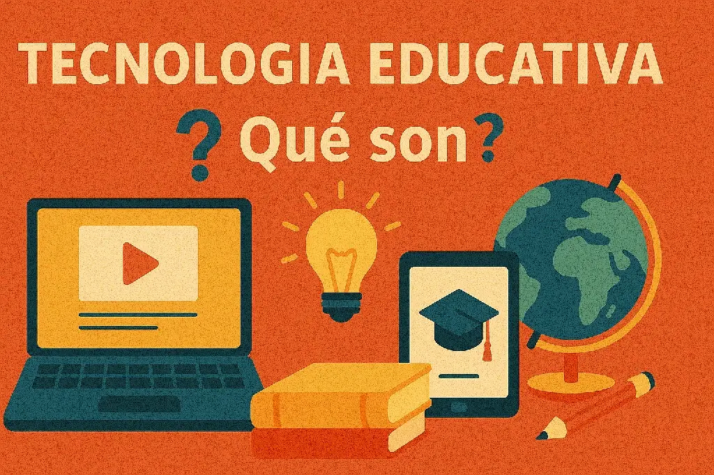 Imagen destacada del artículo: Tecnología Educativa: Qué es, cómo funciona y por qué es crucial en la educación moderna